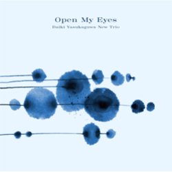 画像1: 安ヵ川大樹トリオ / Open My Eyes　[digipackCD]] (ダイキムジカ)