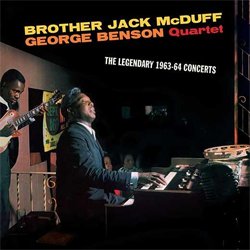 画像1: BROTHER JACK MCDUFF, GEORGE BENSON QUARTET /  The Legendary 1963–64 Concerts [2CD]] (FINGER BOPPIN')