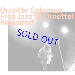 画像1: ORNETTE COLEMAN / Free Jazz To Ornette!Revisited  (digipackCD]] (EZZ-THETICS)