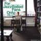 寺島レコード /VARIOUS ARTISTS / For Jazz Ballad Fans Only Vol.5 [紙ジャケCD]] 
