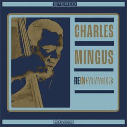 画像1: アナログ CHARLES MINGUS / Reincarnations [LP]] (CANDID)