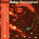 アナログ  CHET BAKER / Re:imagined [2LP]] (DECCA)