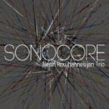 画像:  NESIN HOWHANNESIJAN(ネジン・ハヴァネシアン・トリオ)/ Sonocore  (digipackCD) (澤野工房)