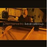 画像: ピアノ・トリオ　JUNIOR MANCE TRIO / Live At Cafe Loup (CD) (JUNIOR MANCE)