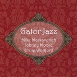 画像: ピアノ・トリオ 限定300枚！MIKE MARKAVERICH / Gator Jazz  (CD) (MARKTIME) 