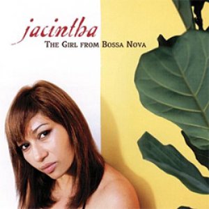 画像: 再入荷！JACINTHA / The Girl From Bossa Nova (CD) (GROOVE NOTE)