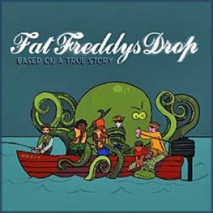 画像: FAT FREDDY’S DROP/ Based On A True Story (CD) (THE DROP)