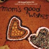 画像: ピアノ・トリオ限定復刻200枚 ROB BARGAD TRIO / Mom's Good Wishes [CD] (CENTRAL STATION)