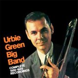 画像: URBIE GREEN BIG BAND / Complete 1956-1959 Recordings [2CD] (PHONO)