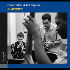 画像: CHET BAKER & ART PEPPER / Playboys+6　bonus tracks [digipackCD] (CRACKERJACK RECORDS)