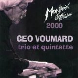 画像: ピアノ・トリオ　限定復刻　GEO VOUMARD TRIO ET QUINTETTE　/ Montreux Jazz Festival 2000 [CD] (DISQUE OFFICE)