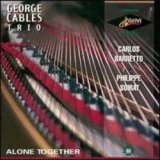 画像: ピアノ・トリオ 限定復刻　GEORGE CABLES / Alone Together [CD] (GROOVE JAZZ)