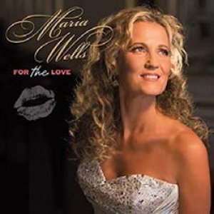 画像: ☆MARIA WELLS(vo) / For The Love [CD]] (自主制作盤) 