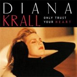 画像: アナログ  DIANA KRALL(p)  /  Only Trust Your Heart  [LP] (VERVE)