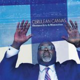 画像: SHERMAN IRBY(as)  & MOMENTUM  / Cerulean Canvas feat. Eric Reed, Willie Jones III [digipackCD] (BLACK WARRIORS RECORDS)(as)