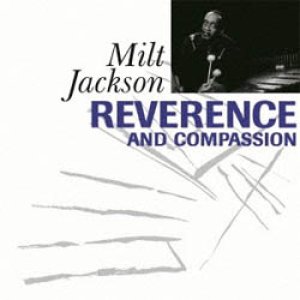 画像: MILT JACKSON /  Reverence And Compassion [SHMCD] (QWEST)