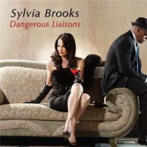 画像: SYLVIA BROOKS(vo)  / Dangerous Liaisons [CD] (SBM RECORDS)