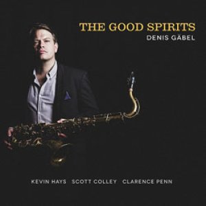 画像: DENIS GABEL(ts) / The Good Spirits [digipackCD]  (MONS)