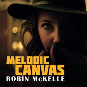 画像: ROBIN MCKELLE(vo) / Melodic Canvas [CD] (DOXIE RECORDS)