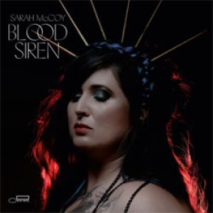 画像: SARAH MCCOY(vo) / Blood Siren [digipackCD] (BLUE NOTE)