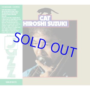 画像: HIROSHI SUZUKI 鈴木弘(tb) / Cat [digipackCD]]  (WE RELEASE JAZZ)