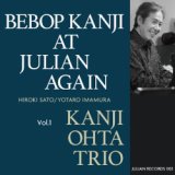 画像: ピアノ・トリオ 太田寛二(P)トリオ / Bebop Kanji At Julian Again Vol.1 [digipackCD]] (JULIAN RECORDS)