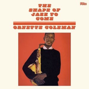 画像: アナログ ORNETTE COLEMAN / The Shape Of Jazz To Come  [180g重量盤LP] (WAX TIME)