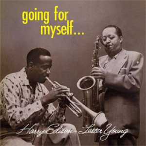 画像: LESTER YOUNG - HARRY "SWEETS" EDISON / Going For Myself + 5 Bonus Tracks [CD]] (ESSENTIAL JAZZ CLASSICS)