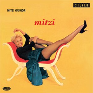 画像: アナログ  MITZI GAYNOR ミッチ・ゲイナー(vo) / Mitzi + 5 Bonus Tracks   [180g重量盤LP]] (原盤VERVE/SUPPER CLUB)