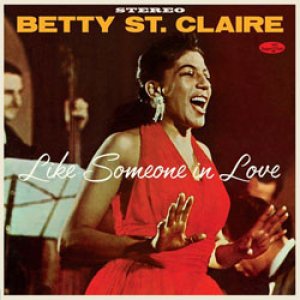 画像: アナログ　BETTY ST.CLAIRE(ベティ・セント・クレア)  / Like Someone In Love + 2 Bonus Tracks [180g重量盤LP]] (原盤SEECO/SUPPER CLUB)