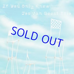 画像: JOS VAN BEEST TRIO /  If You Only Knew [digipackCD]] (ATELIER SAWANO)