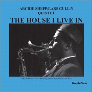 画像: アナログ  ARCHIE SHEPP  / The House I Live In  [LP]] (STEEPLE CHASE)