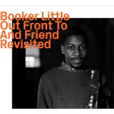 画像: BOOKER LITTLE /  Out Front To And Friend Revisited  [digipackCD]] (EZZ-THETICS)