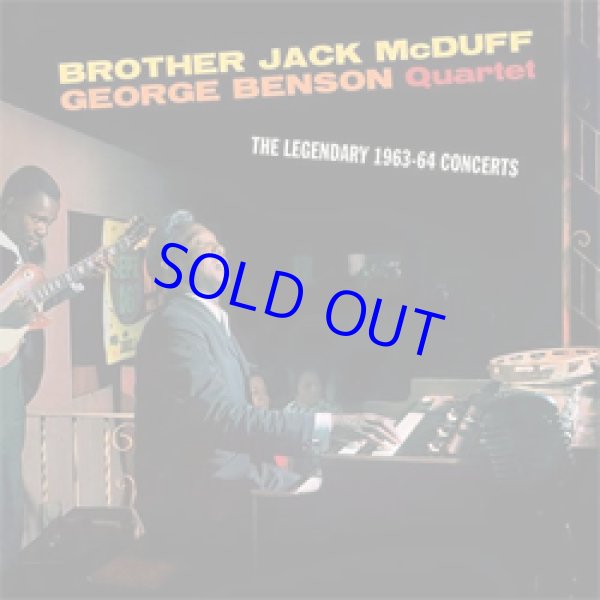 画像1: BROTHER JACK MCDUFF, GEORGE BENSON QUARTET /  The Legendary 1963–64 Concerts [2CD]] (FINGER BOPPIN')