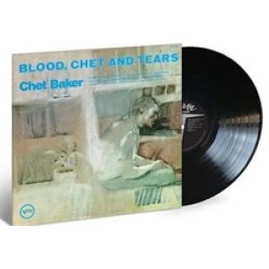 画像: アナログ CHET BAKER / Blood, Chet And Tears [180g重量盤LP]] (VERVE)