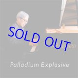 画像: MASAHIKO SATO 佐藤允彦 / Palladium Explosive　 [CD]] (LEZARD by F.S.L.)