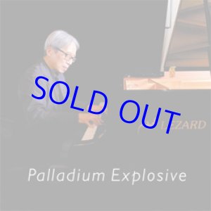 画像: MASAHIKO SATO 佐藤允彦 / Palladium Explosive　 [CD]] (LEZARD by F.S.L.)