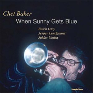 画像: アナログ CHET BAKER / When Sunny Gets Blue  [180g重量盤LP]] (STEEPLECHASE)