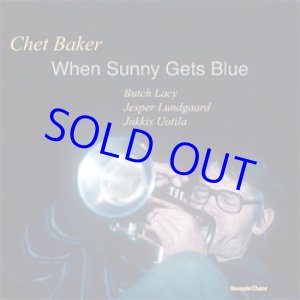 画像: アナログ CHET BAKER / When Sunny Gets Blue  [180g重量盤LP]] (STEEPLECHASE)