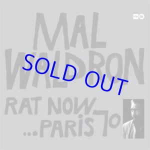 画像: アナログ MAL WALDRON / Rat Now…Paris 70  [180g重量盤LP]] (SAM RECORDS/SAWANO)