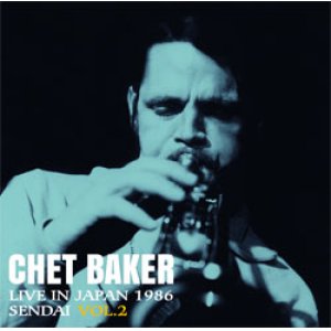 画像: RECORD STORE DAY 2025 アナログ CHET BAKER チェット・ベイカー / ライヴ・イン・ジャパン〜1986 仙台 Vol.2[LP]] (TIMELESS/TMD)