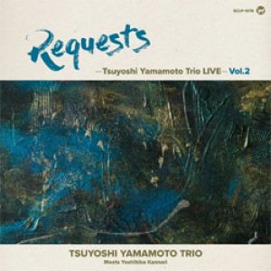 画像: アナログ  TSUYOSHI YAMAMOTO 山本剛 /  REQUESTS - Tsuyoshi Yamamoto Trio LIVE vol.2  [LP]] (SOMETHIN'COOL)