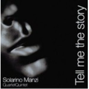 画像: SOLARINO/MANZI QUARTET QUINTET/Tell Me The Story