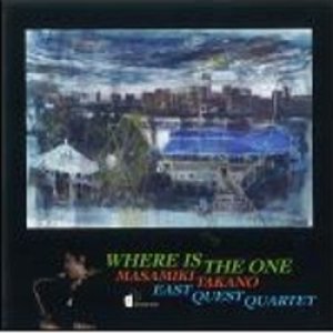 画像: 高野正幹EAST QUEST QUARTET /Where Is The One (CD) (GROOVE HEARTS)