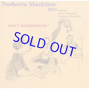 画像: NORBERTO MACHLINE TRIO /Ain't Misbehavin' (BLUE MOON)