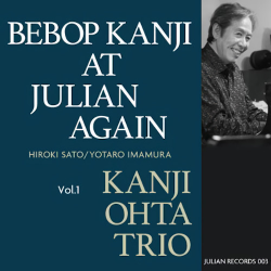 画像1: ピアノ・トリオ 太田寛二(P)トリオ / Bebop Kanji At Julian Again Vol.1 [digipackCD]] (JULIAN RECORDS)