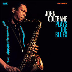 アナログ JOHN COLTRANE / Plays The Blues + 2 Bonus Tracks [LP]] (JAZZ WAX)