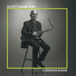 画像1: SCOTT HAMILTON(ts) /  Looking Back  [CD]]] (STUNT)